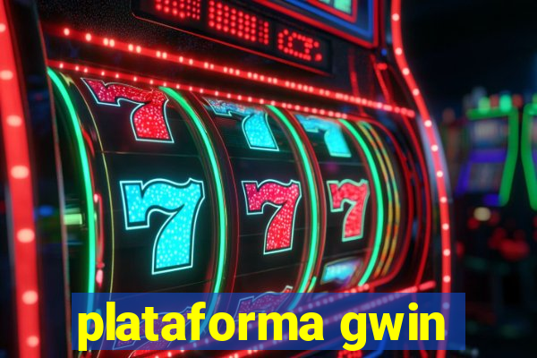 plataforma gwin